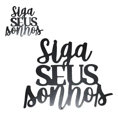 ENFEITE PALAVRA SIGA SEUS SONHOS DE MADEIRA PRETO AUTOADESIVO 30X24CM