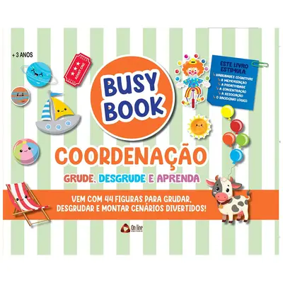 LIVRO BUSY BOOK COORDENACAO GRUDE / DESGRUDE E APRENDA CAPA DURA 3 PAGINAS 27X20CM