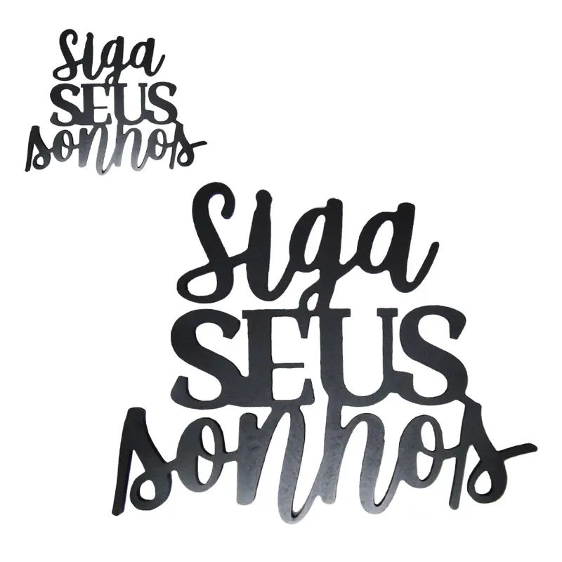 ENFEITE PALAVRA SIGA SEUS SONHOS DE MADEIRA PRETO AUTOADESIVO 30X24CM