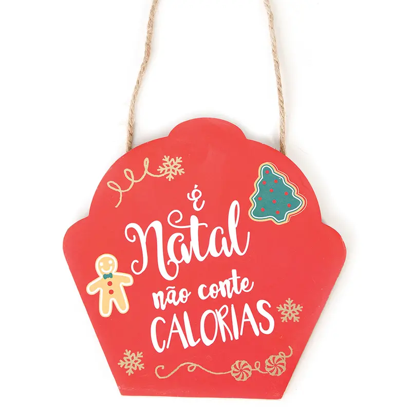 ENFEITE PLACA DE MADEIRA MDF E NATAL NAO CONTE CALORIAS PARA PENDURAR 15,5X15CM